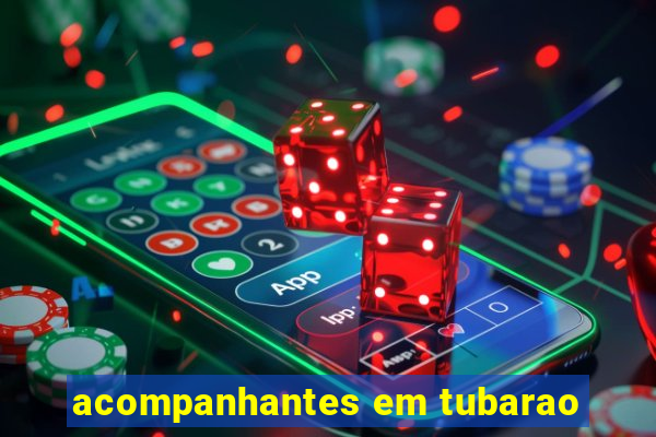 acompanhantes em tubarao